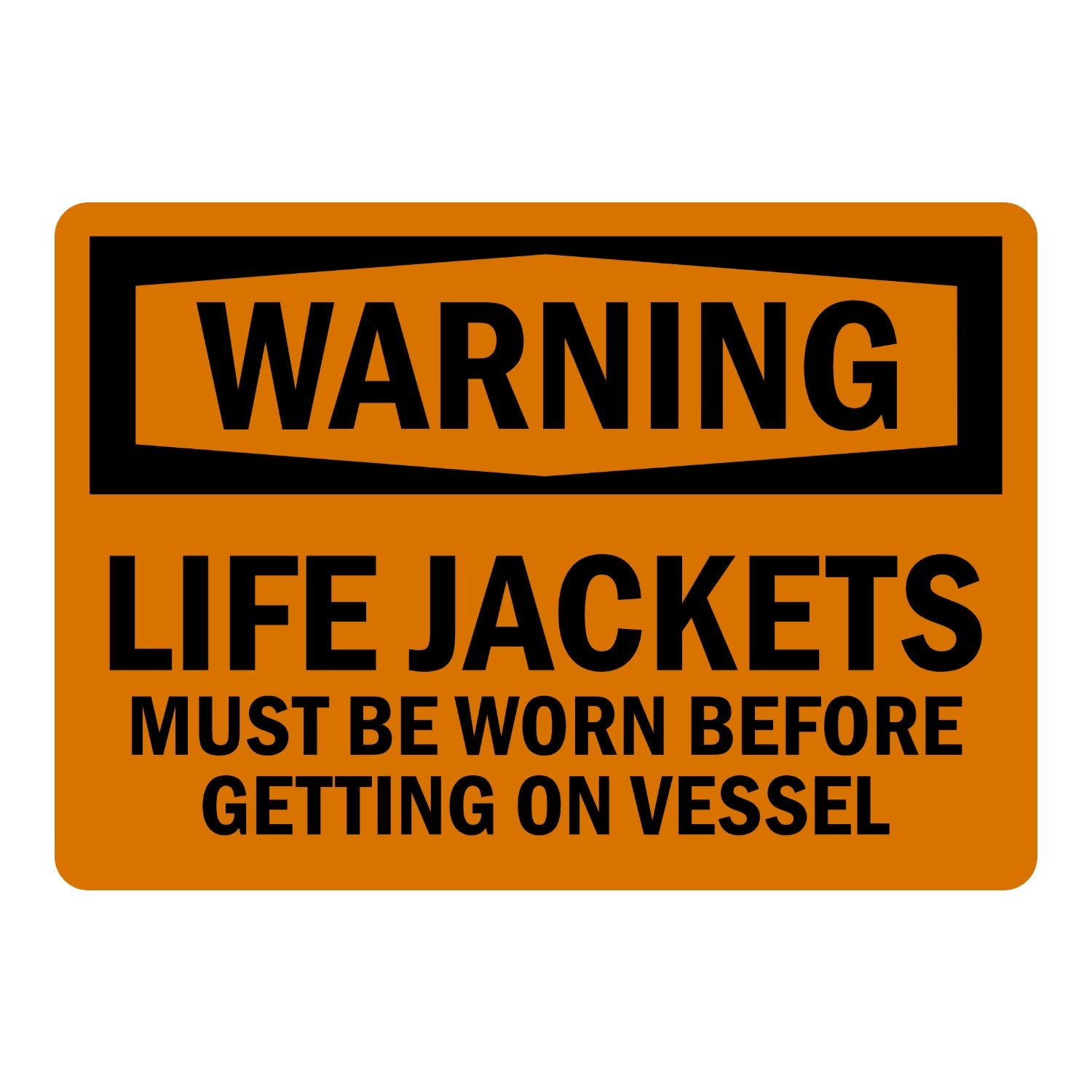 OSHA Warning: Life Jackets - Must Be Worn Before Getting on Vessel
