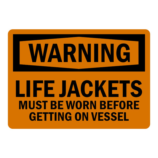OSHA Warning: Life Jackets - Must Be Worn Before Getting on Vessel