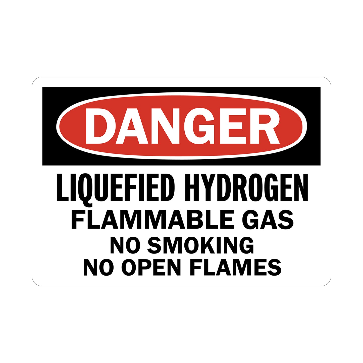 OSHA Danger Liquefied Hydrogen Flammable Gas No Smoking No Open Flames sign sticker, red oval Danger header, bold black text on white background, flammable gas ignition restriction workplace safety compliance sign