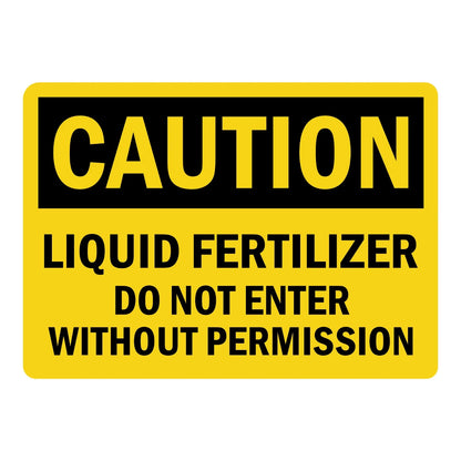 OSHA Caution: Liquid Fertilizer Do Not Enter Without Permission sign sticker with bold black text on yellow, ideal for farms, storage areas, and fertilizer sites.
