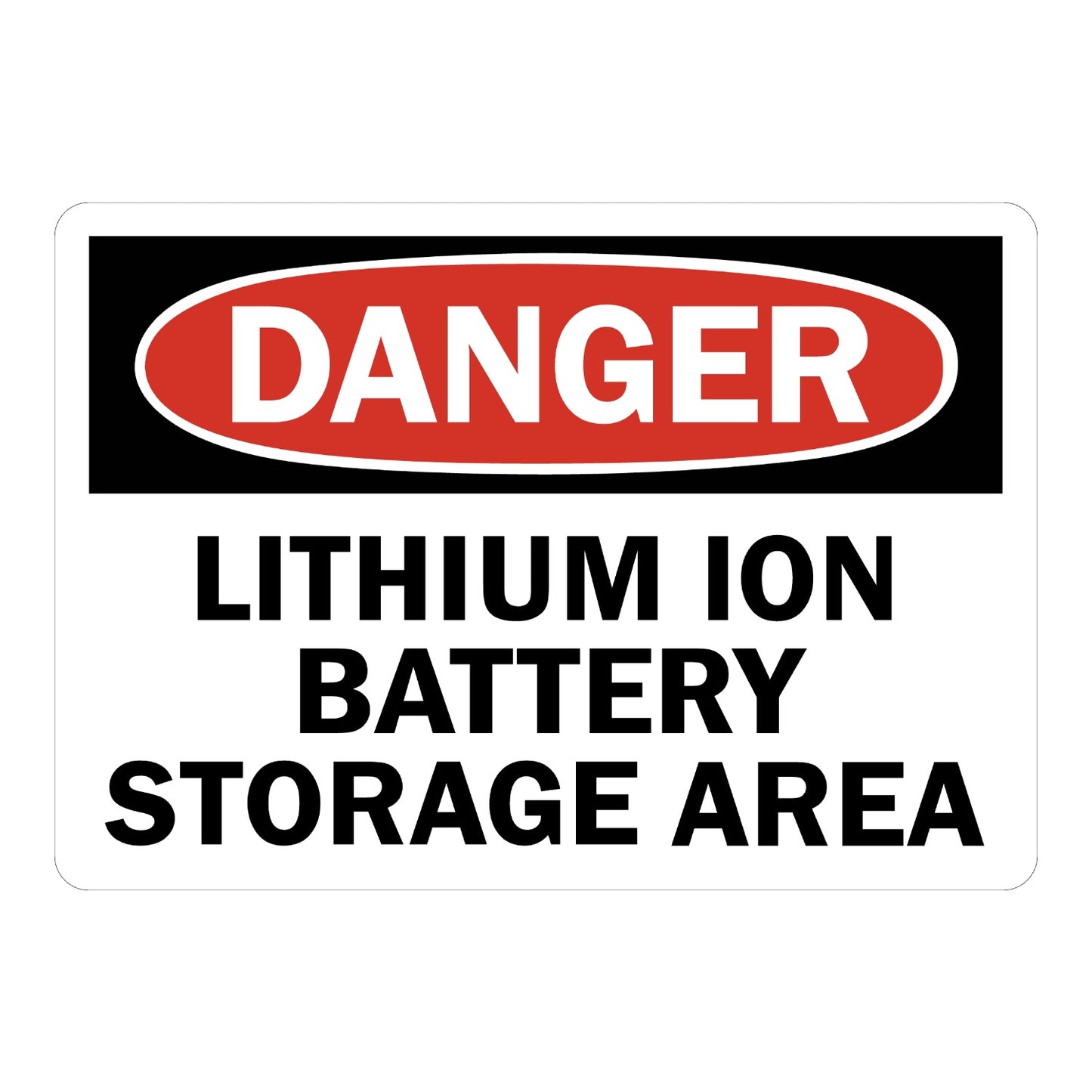 OSHA Danger: Lithium Ion Battery Storage Area Sign Sticker with black background, red oval header, and bold black warning text on white panel below