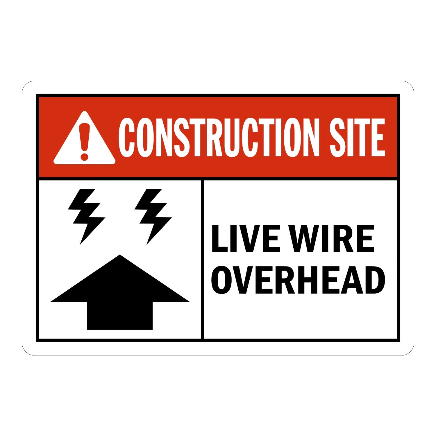 Warning Construction Site: Live Wire Overhead (With Up Arrow Graphic)