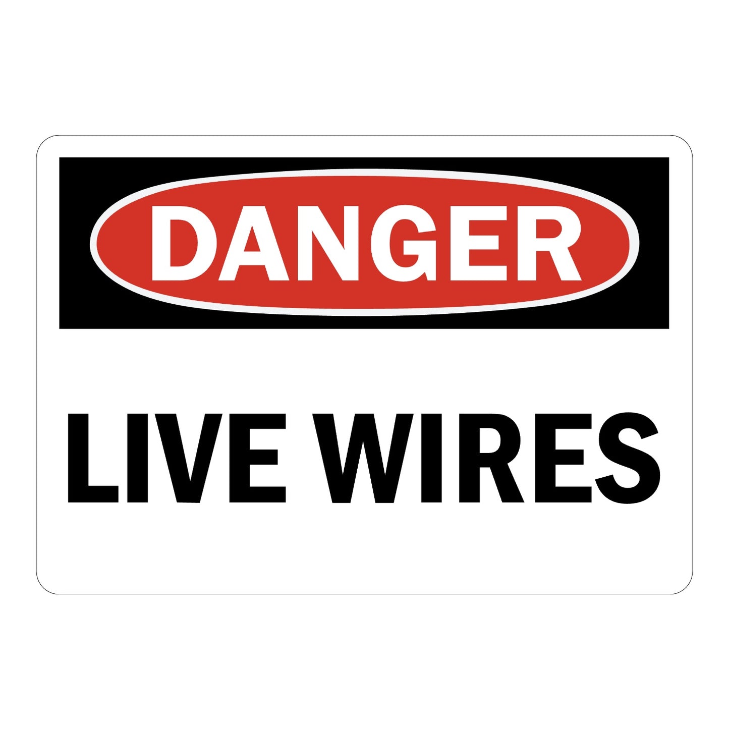 OSHA Danger: Live Wires Sign Sticker with black background, red oval header, and bold black warning text on white panel below