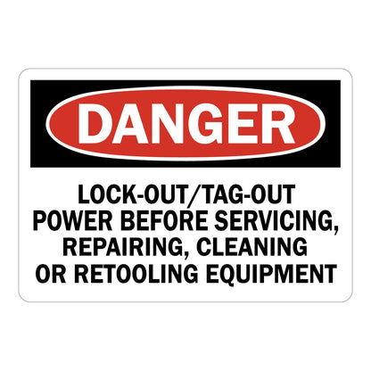 OSHA Danger sign with red oval header and bold black text: Lock-Out/Tag-Out Power Before Servicing, Repairing, Cleaning Or Retooling Equipment on white background.