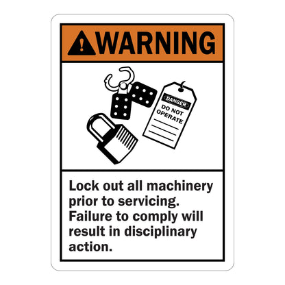 ANSI Warning sign with orange header, lockout tag graphic and black text: Lock Out All Machinery Prior To Servicing, Failure To Comply Will Result In Disciplinary Action.