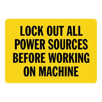 Yellow and black safety sign sticker with bold text stating Lock Out All Power Sources Before Working On Machine for workplace machinery safety and lockout tagout compliance.