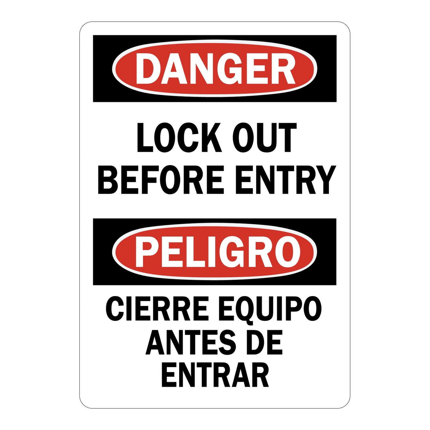 Bilingual OSHA Danger and Peligro sign with red oval headers and bold black text: Lock Out Before Entry and Cierre Equipo Antes De Entrar on white background.