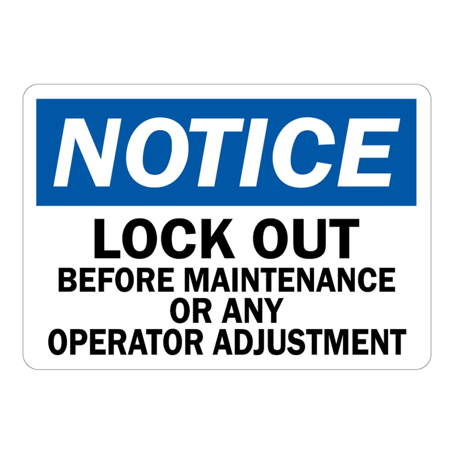 Blue and white OSHA notice sign sticker with bold text stating Lock Out Before Maintenance Or Any Operator Adjustment for workplace equipment safety and lockout tagout compliance.