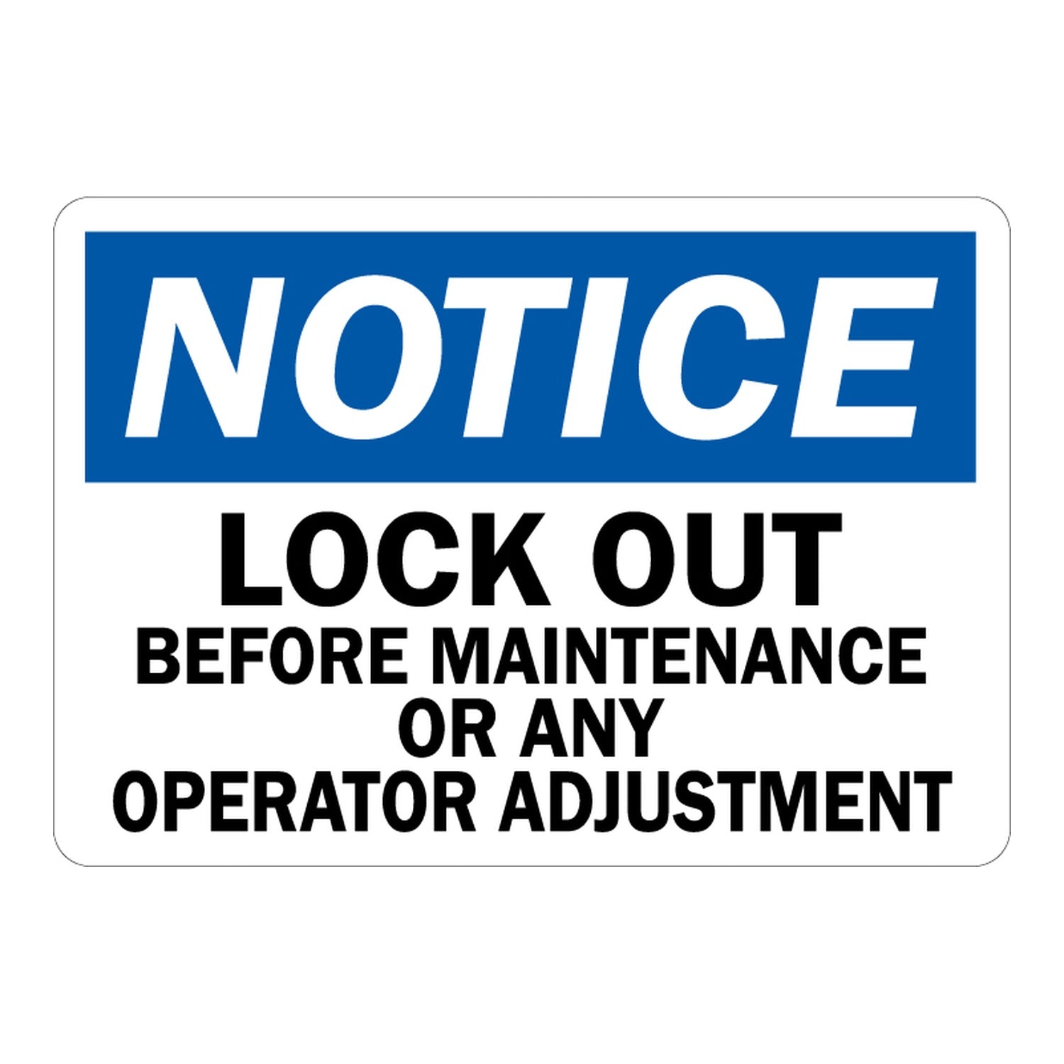 OSHA Notice: Lock Out Before Maintenance Or Any Operator Adjustment