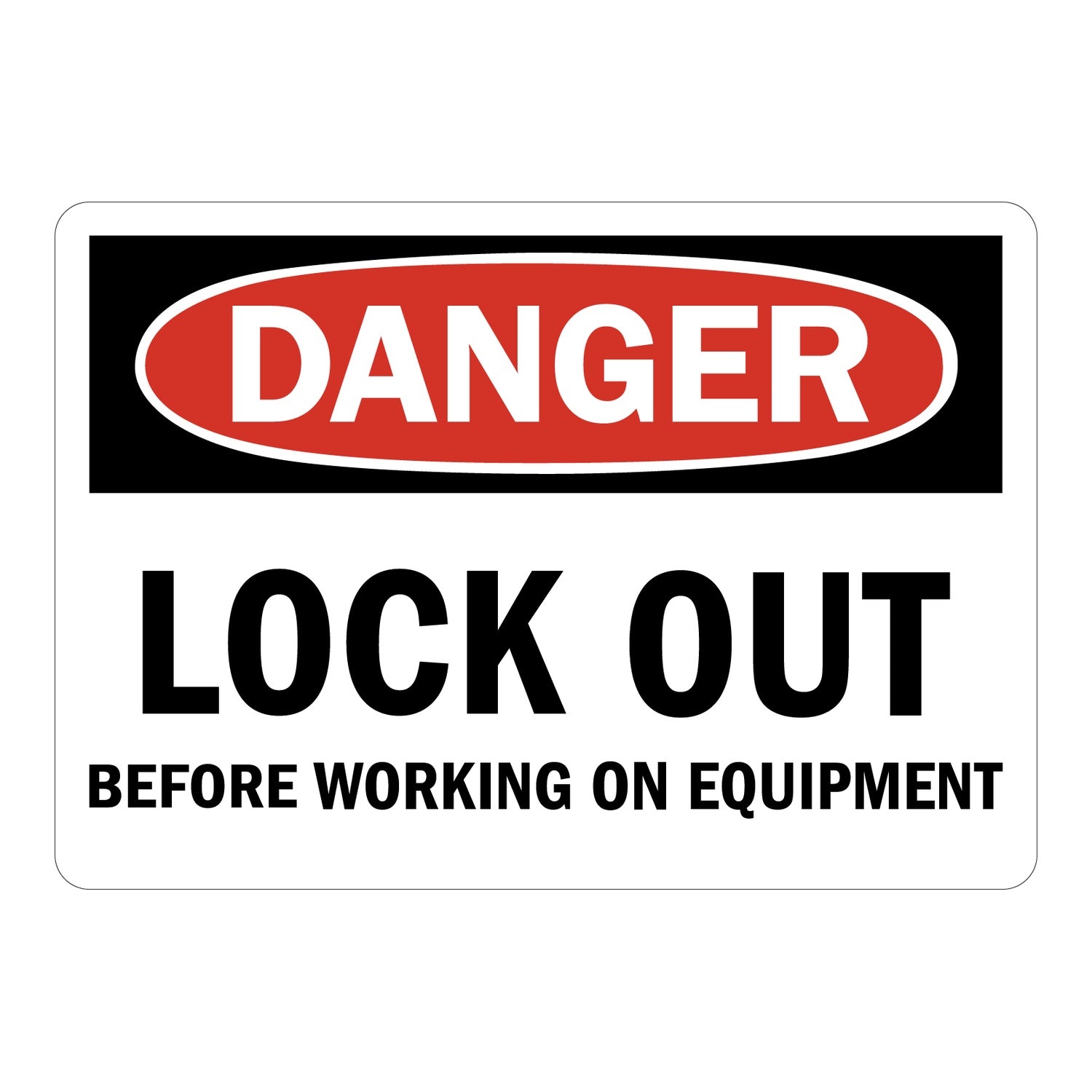 OSHA Danger: Lock Out Before Working On Equipment Label