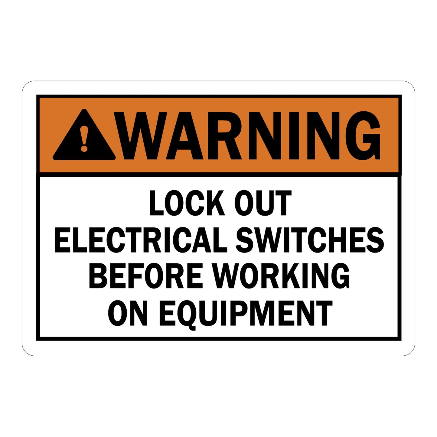 ANSI Warning sign with orange header, hazard icon and bold black text: Lock Out Electrical Switches Before Working On Equipment on white background. Safety warning.