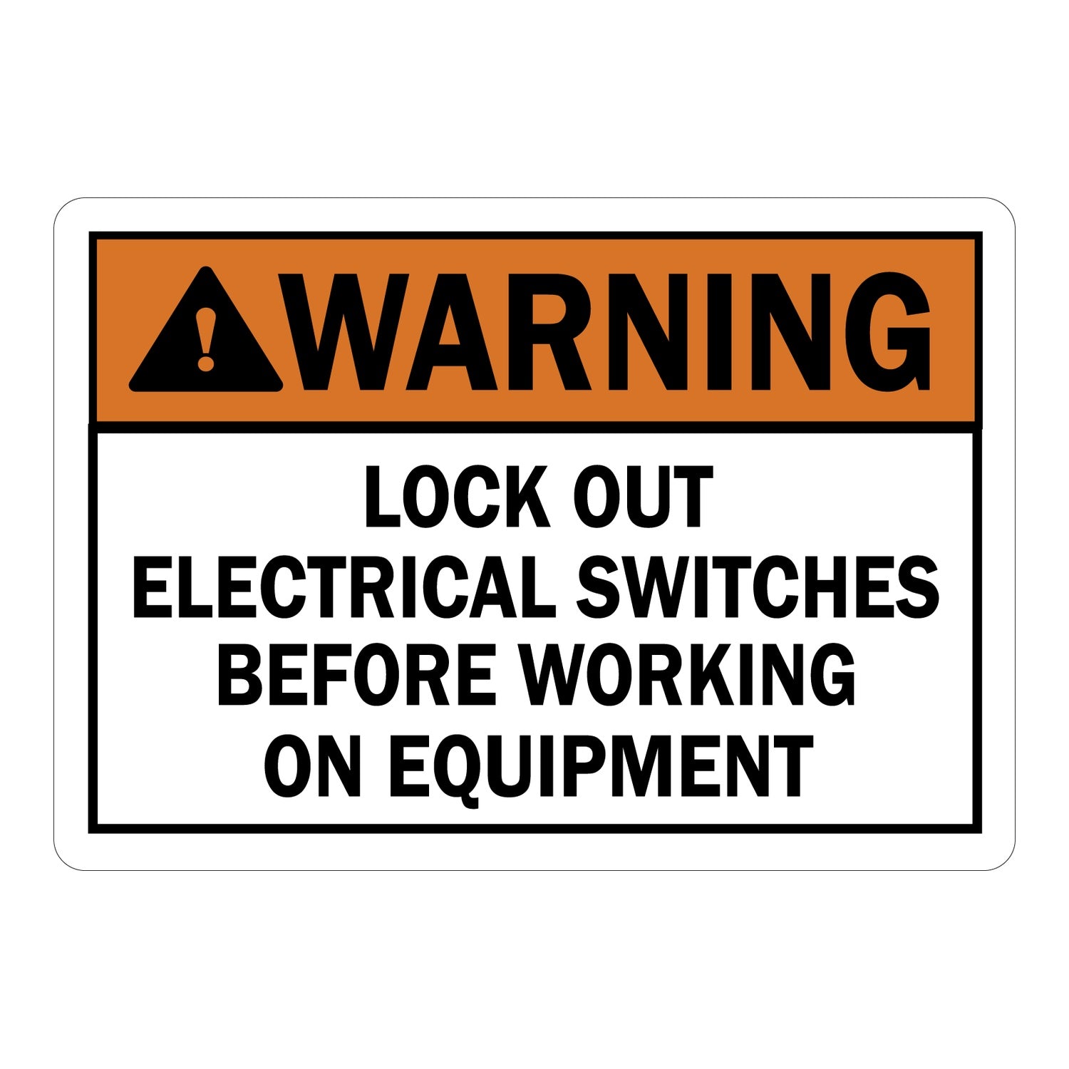ANSI Warning: Lock Out Electrical Switches Before Working On Equipment