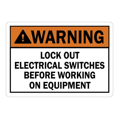 ANSI Warning sign with orange header, hazard icon and bold black text: Lock Out Electrical Switches Before Working On Equipment on white background. Safety warning.