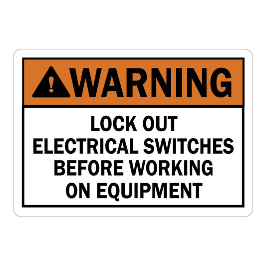 ANSI Warning: Lock Out Electrical Switches Before Working On Equipment