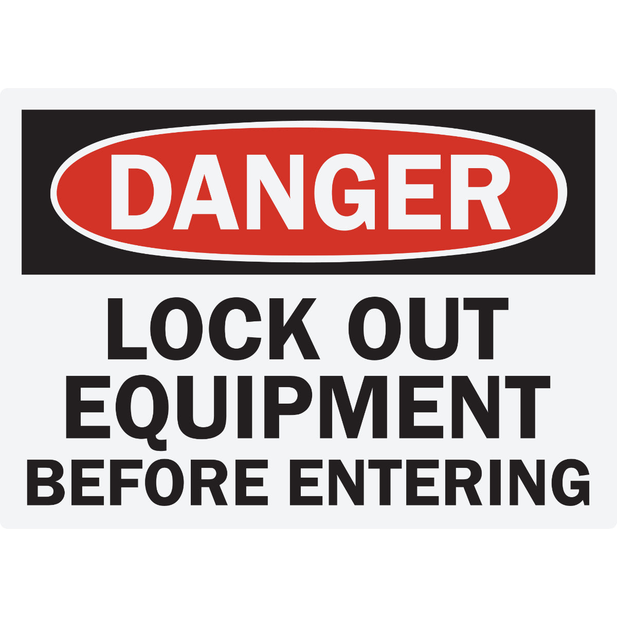 Danger Lock Out Equipment Before Entering Sign Stickers