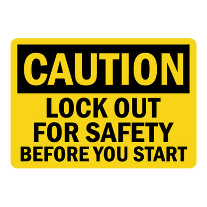 Yellow and black OSHA caution sign sticker with bold text stating Lock Out For Safety Before You Start for workplace equipment lockout tagout safety compliance.