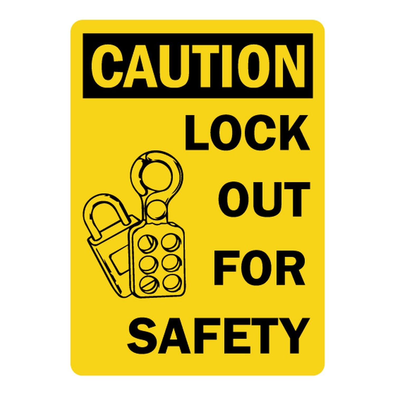 OSHA Caution: Lock Out For Safety (Vertical)