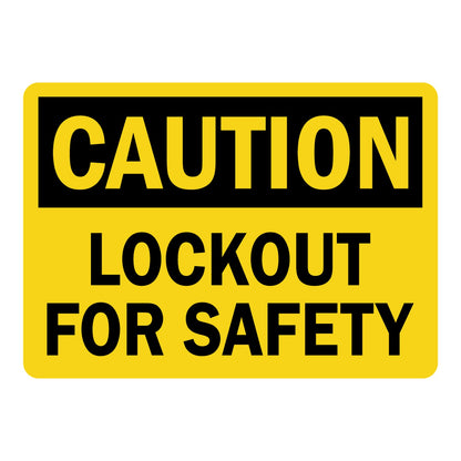 OSHA Caution sign with black header on bright yellow background and bold black text: Lockout For Safety. Industrial lockout safety identification warning sign.