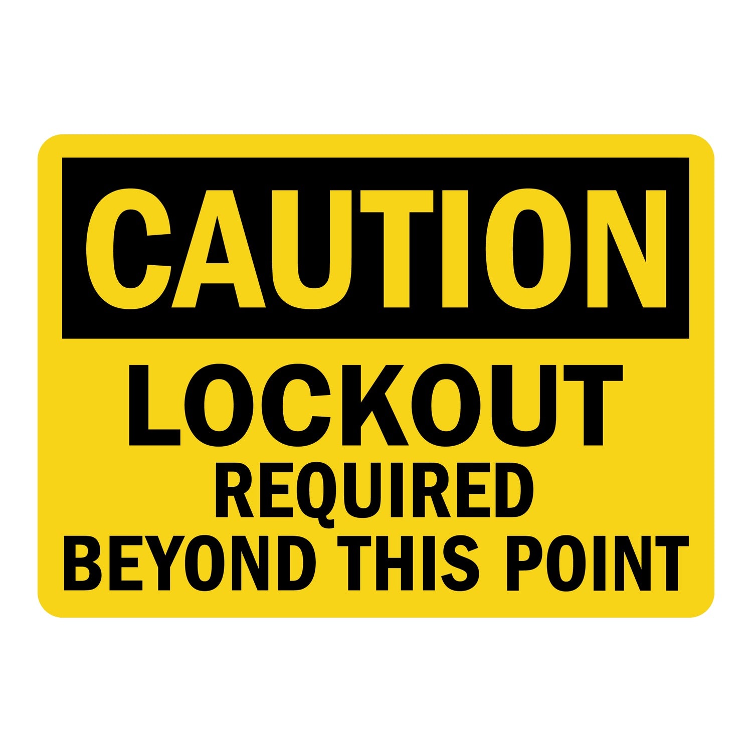 OSHA Caution: Lockout Required Beyond This Point