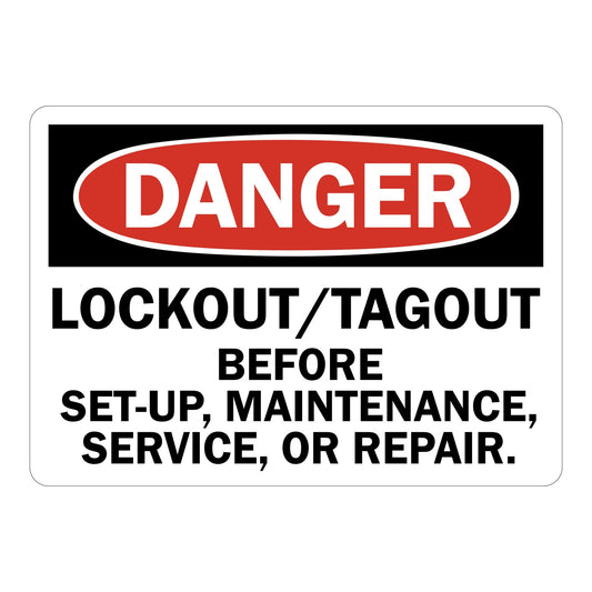 OSHA Danger: Lockout/Tagout Before Set-Up, Maintenance, Service Or Repair