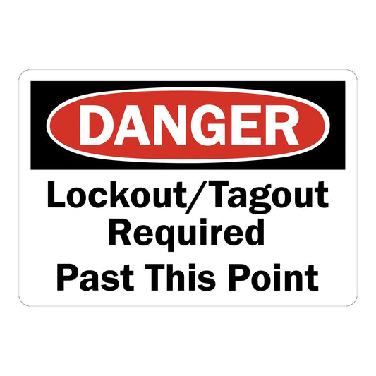 OSHA Danger: Lockout / Tagout Required Past This Point