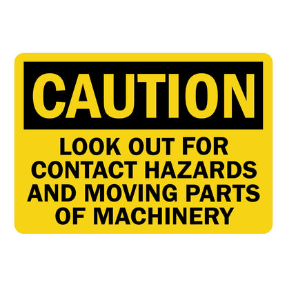 OSHA Caution sign with black header and bold black text on bright yellow background reading Look Out For Contact Hazards And Moving Parts Of Machinery, for industrial safety.