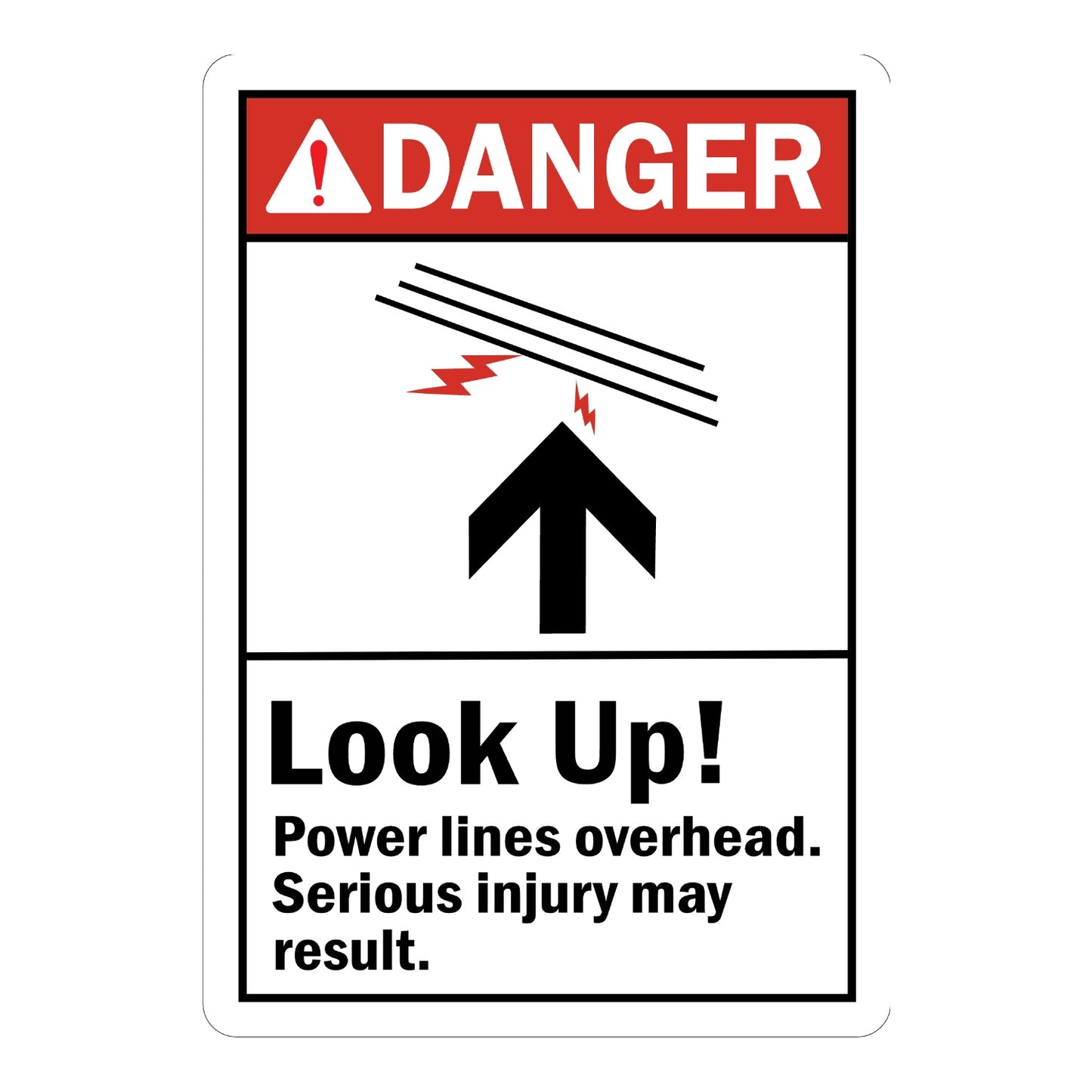 ANSI Danger: Look Up! Power Lines Overhead, Serious Injury May Result Sign Sticker with red header, power line and lightning bolt icon, upward arrow, and bold black text