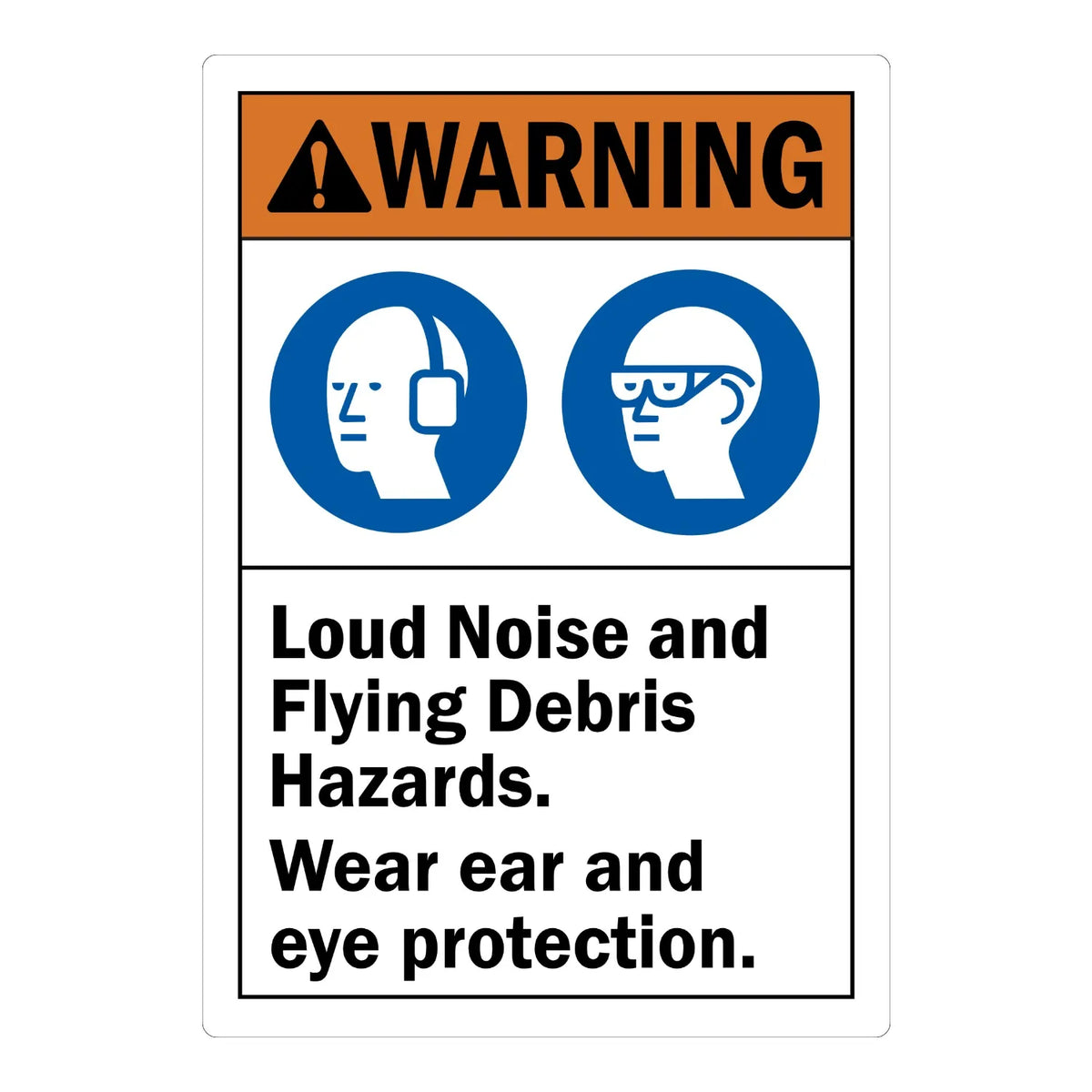 ANSI Warning: Loud Noise and Flying Debris Hazard - Wear Ear and Eye Protection (With Graphic)