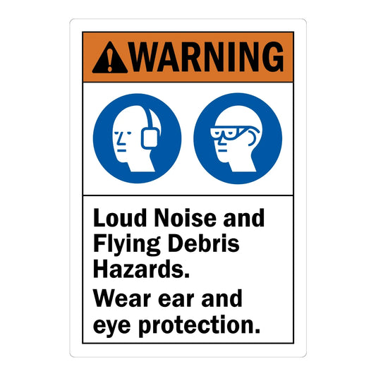 ANSI Warning: Loud Noise and Flying Debris Hazard - Wear Ear and Eye Protection (With Graphic)