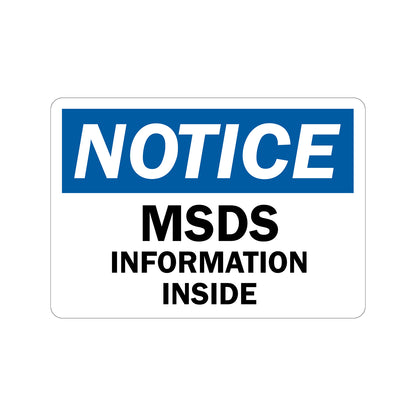 OSHA Notice: MSDS Information Inside Sign Sticker in bold white on blue header with black text on white background, ideal for chemical storage areas, safety data sheet locations, and workplace hazard communication compliance signage