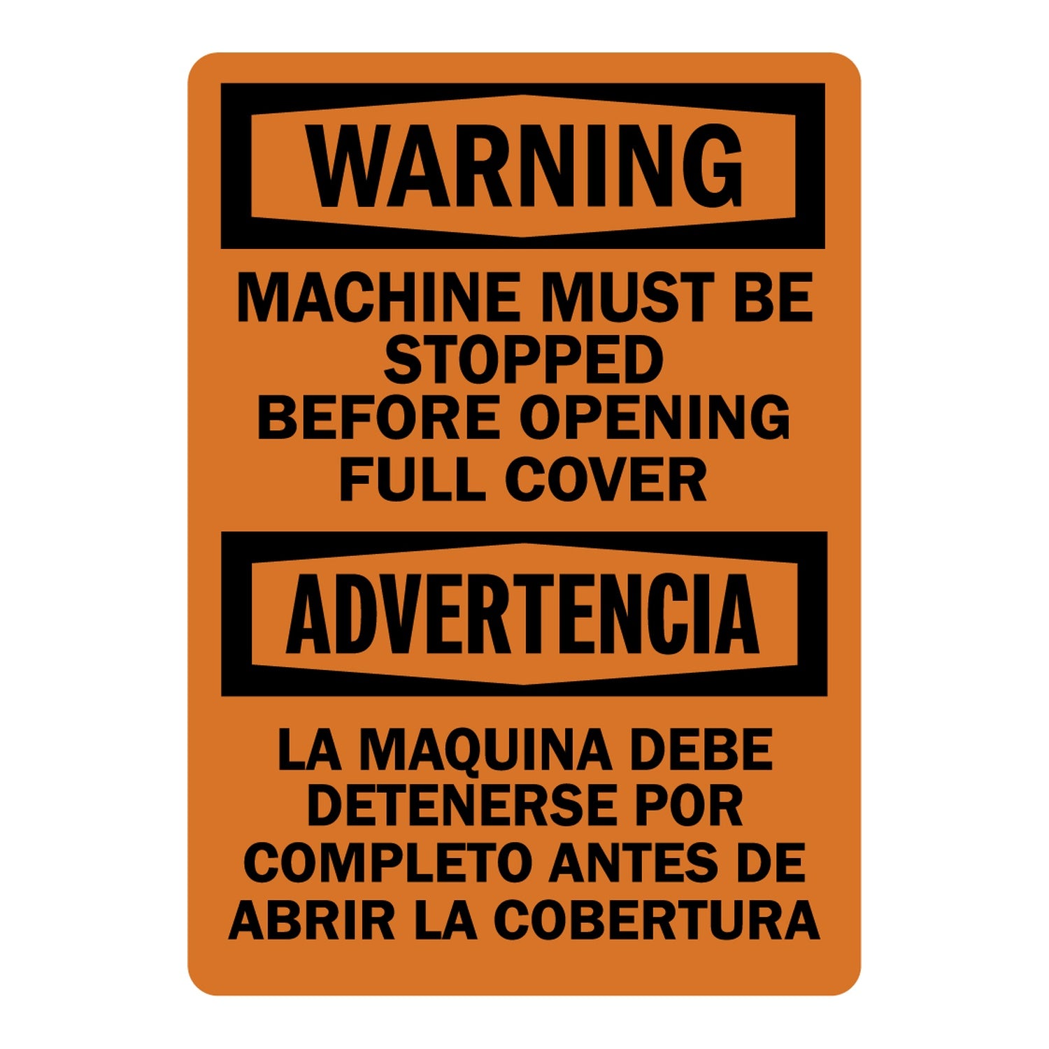 Bilingual OSHA Warning: Machine Must Be Stopped Before Opening Full Cover
