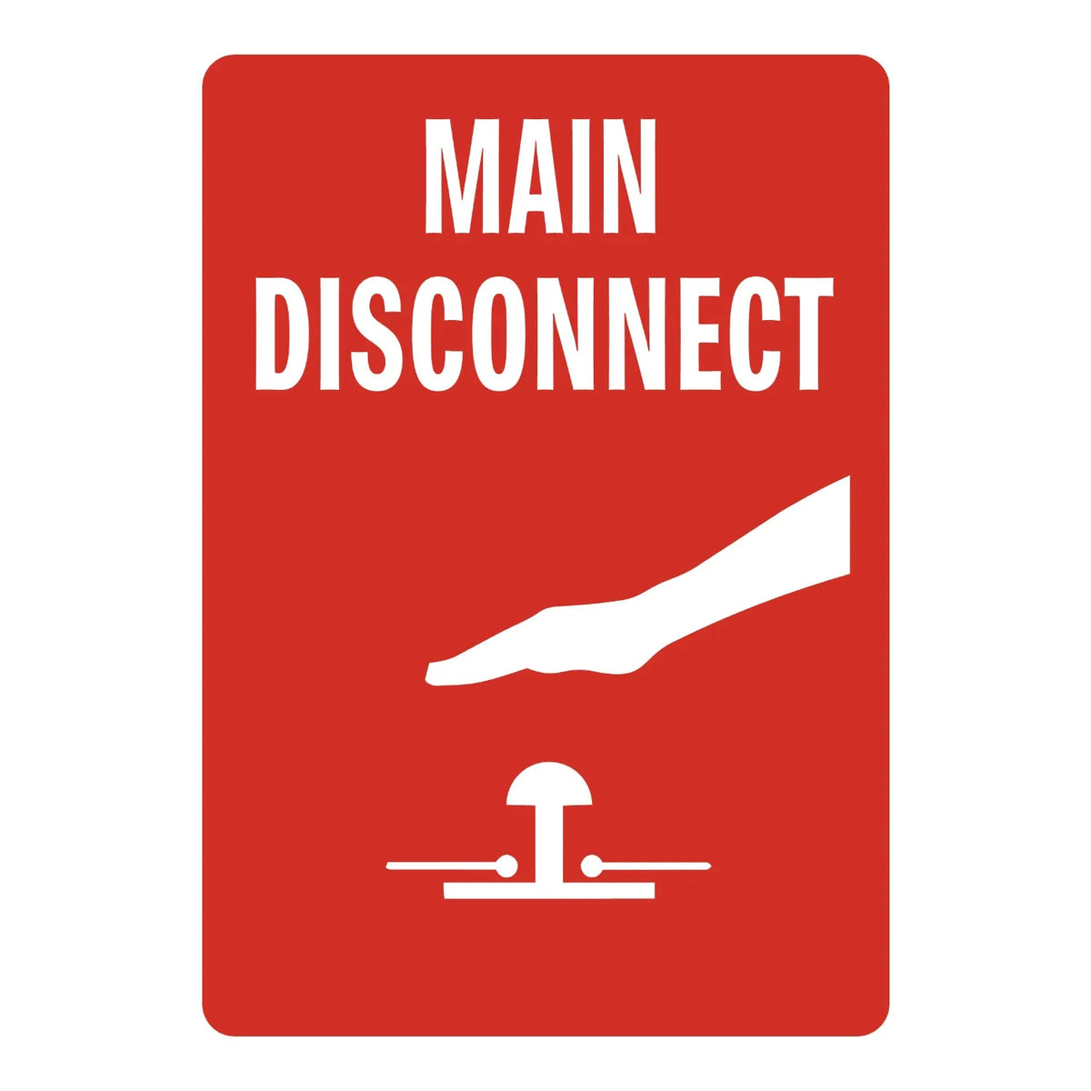 Main Disconnect with Shut-Off (With Switch Graphic) safety sign: red background, bold white MAIN DISCONNECT text, hand reaching toward electrical switch icon.