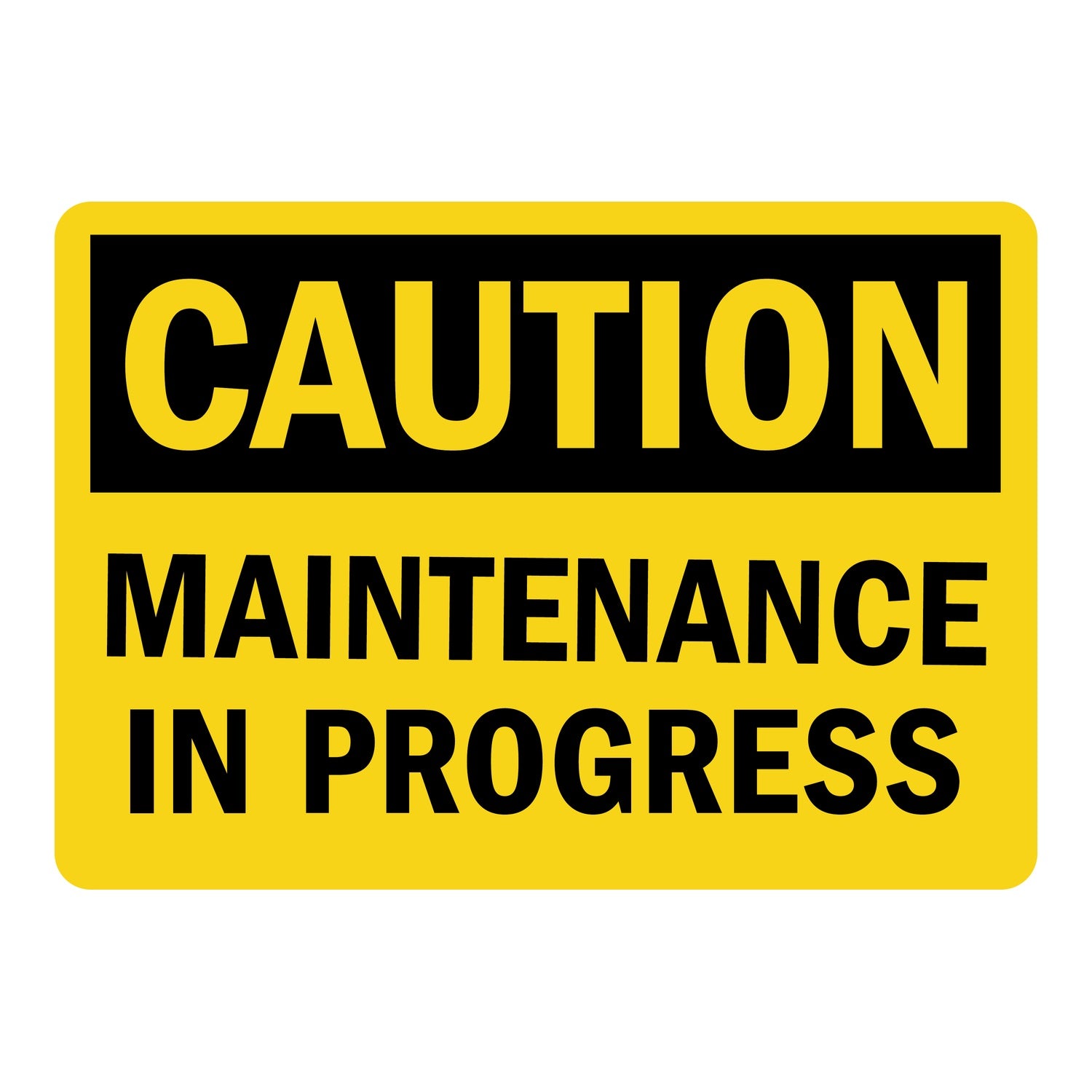 OSHA Caution: Maintenance In Progress
