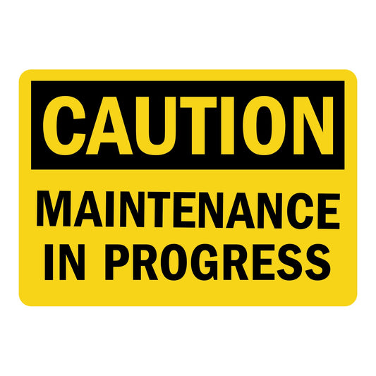 OSHA Caution: Maintenance In Progress
