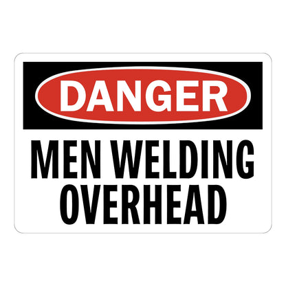 OSHA Danger: Men Welding Overhead Sign Sticker with black and red DANGER header on white background and bold black text, warns workers of overhead welding activity nearby.