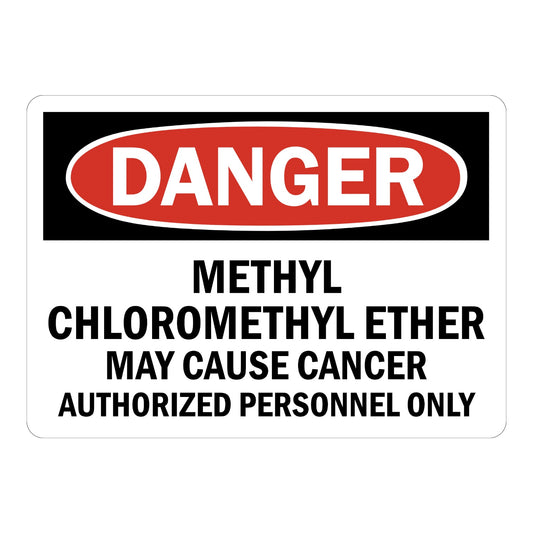 OSHA Danger: Methyl Chloromethyl Ether - May Cause Cancer, Authorized Personnel Only