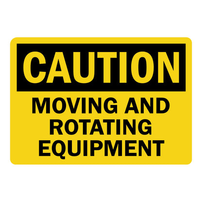 OSHA Caution sign with black header and bold black text on bright yellow background reading Moving And Rotating Equipment, for industrial machinery hazard safety warning.