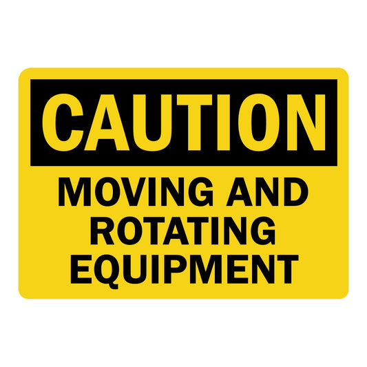 OSHA Caution: Moving and Rotating Equipment