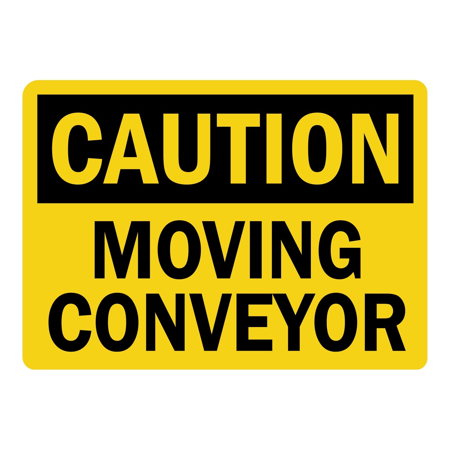 OSHA Caution: Moving Conveyor sign stickers featuring bold black CAUTION header on yellow background, warns of active moving conveyor equipment nearby