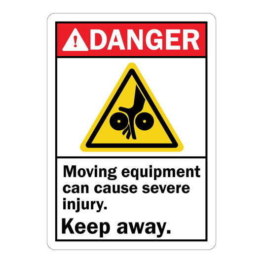 ANSI Danger: Moving Equipment Can Cause Severe Injury, Keep Away