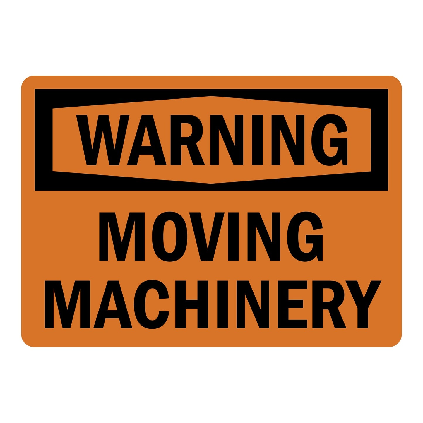 OSHA Warning sign with black header and bold black text on bright orange background reading Moving Machinery, for industrial workplace hazard and machinery safety warning.
