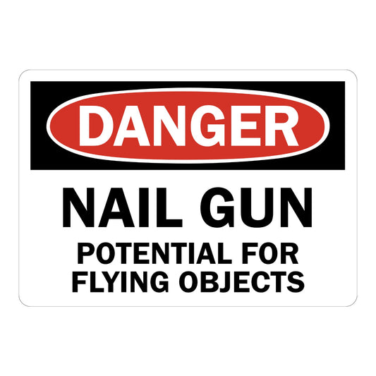 OSHA Danger: Nail Gun - Potential for Flying Objects