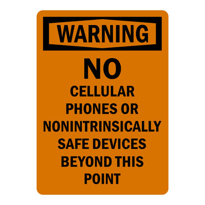Warning No Cellular Phones or Nonintrinsically Safe Devices Beyond This Point sign sticker with black header on an orange background, a decal for hazardous zones