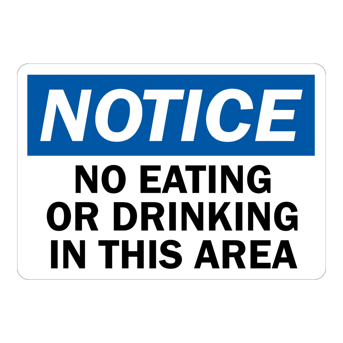 Notice: No Eating or Drinking in This Area
