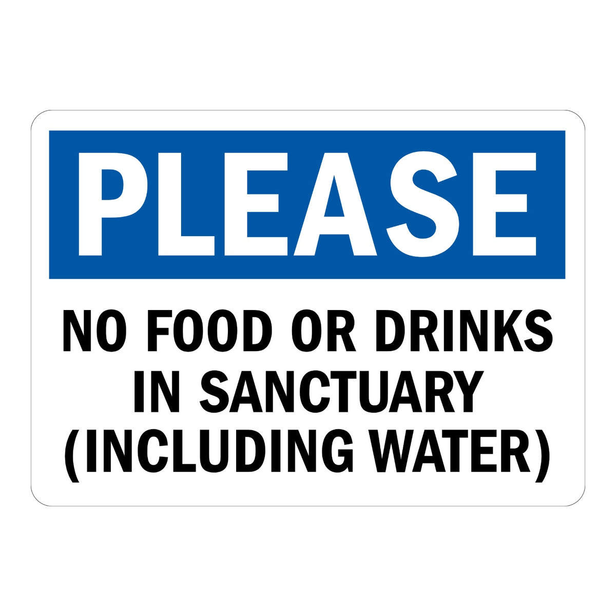 Please: No Food or Drinks in Sanctuary (Including Water)