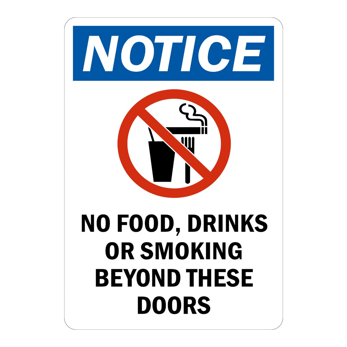 OSHA Notice: No Food, Drinks or Smoking Beyond Doors (With Graphic) Sign Sticker with blue NOTICE header, red prohibition circle over a drink, fork, and cigarette
