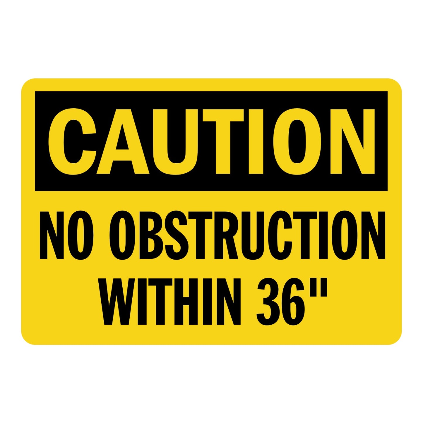 OSHA Caution: No Obstruction Within 36 inch Sign Sticker with yellow background and bold black text, enforcing a clear 36-inch obstruction-free zone around equipment.