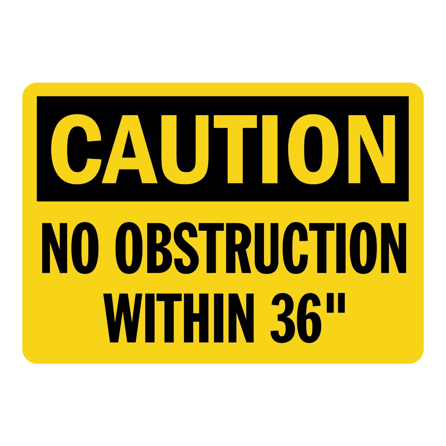 OSHA Caution: No Obstruction Within 36 inch