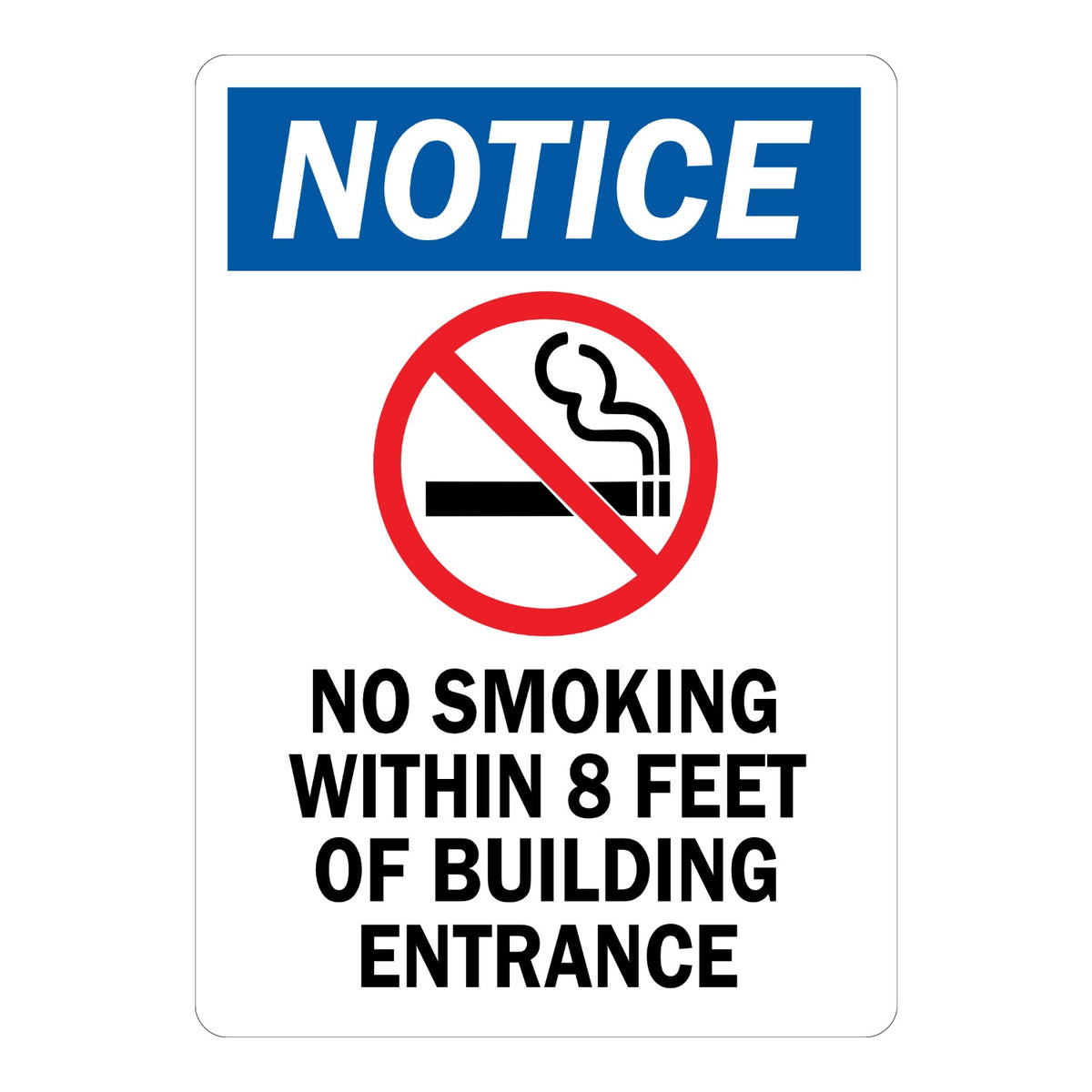 Notice No Smoking Within 8 Feet of Building Entrance sign sticker with blue header and prohibition icon over a cigarette, a decal keeping smokers away from doors