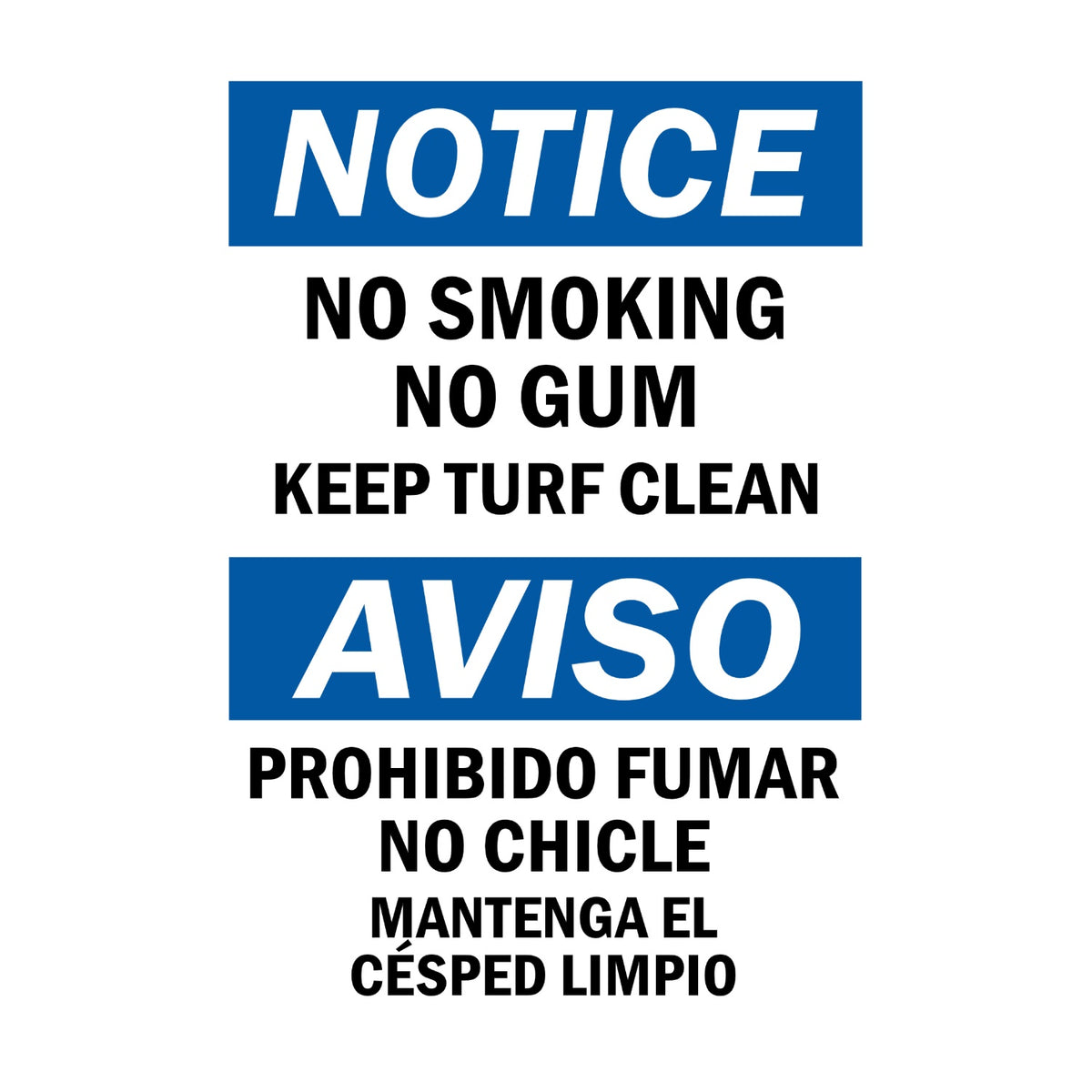 Bilingual OSHA Notice: No Smoking, No Gum. Keep Turf Clean / Prohibido Fumar No Chicle Mantenga El Cesped Limpa